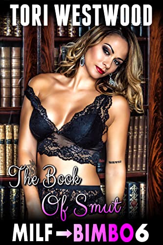 The Book Of Smut : MILF To Bimbo 6