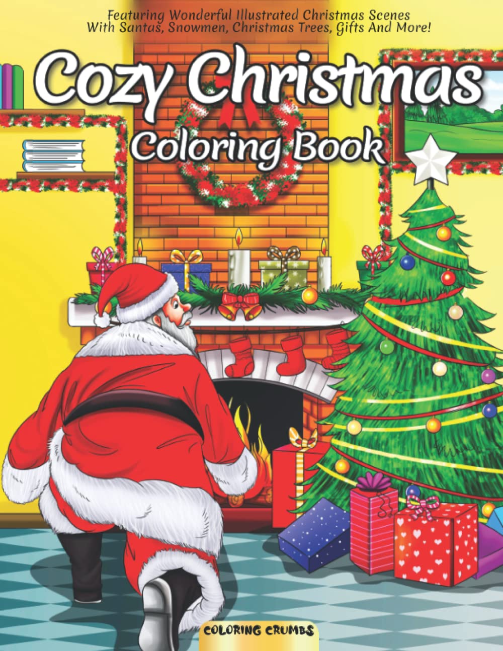 Cozy Christmas Coloring Book: Featuring Wonderful Illustrated Christmas