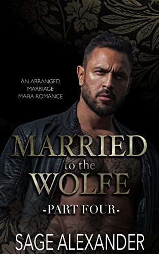 Married to the Wolfe Part 4