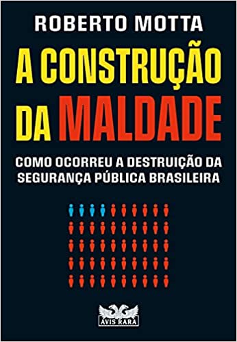 A Construção da Maldade