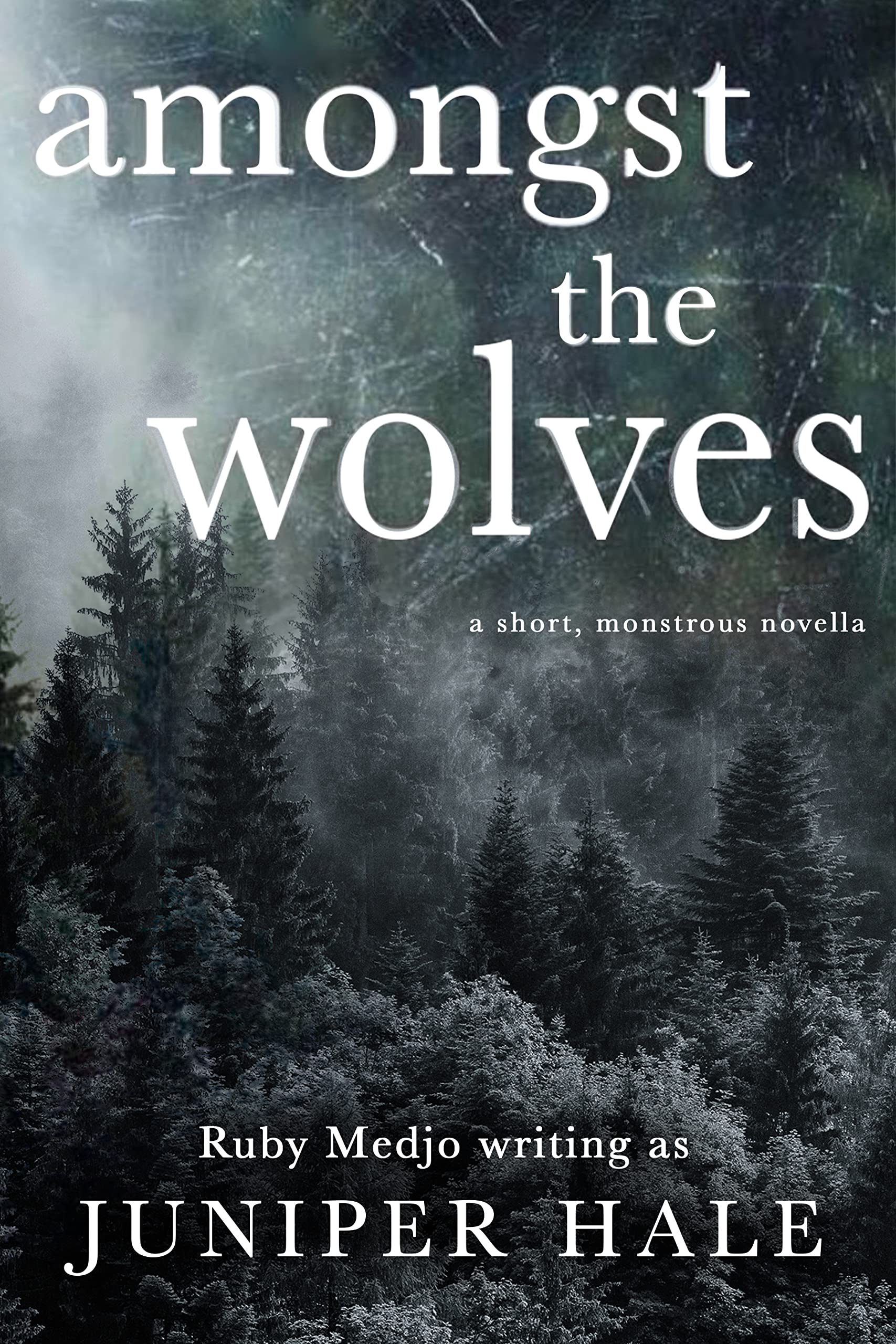 Amongst the Wolves: A short, monstrous novella