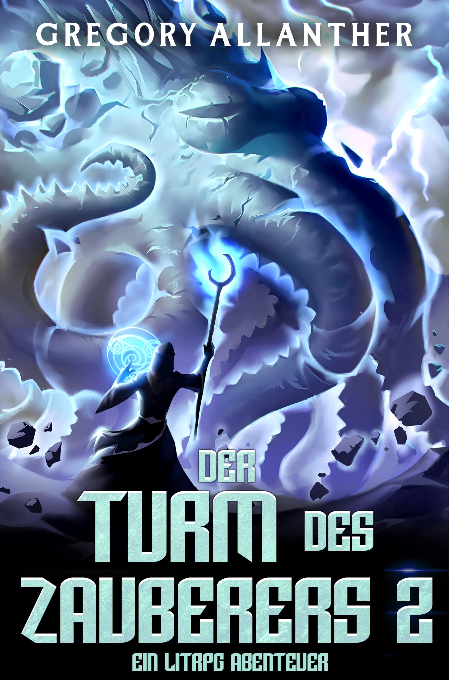 Der Turm des Zauberers 2: Ein LitRPG-Abenteuer by Gregory Allanther ...