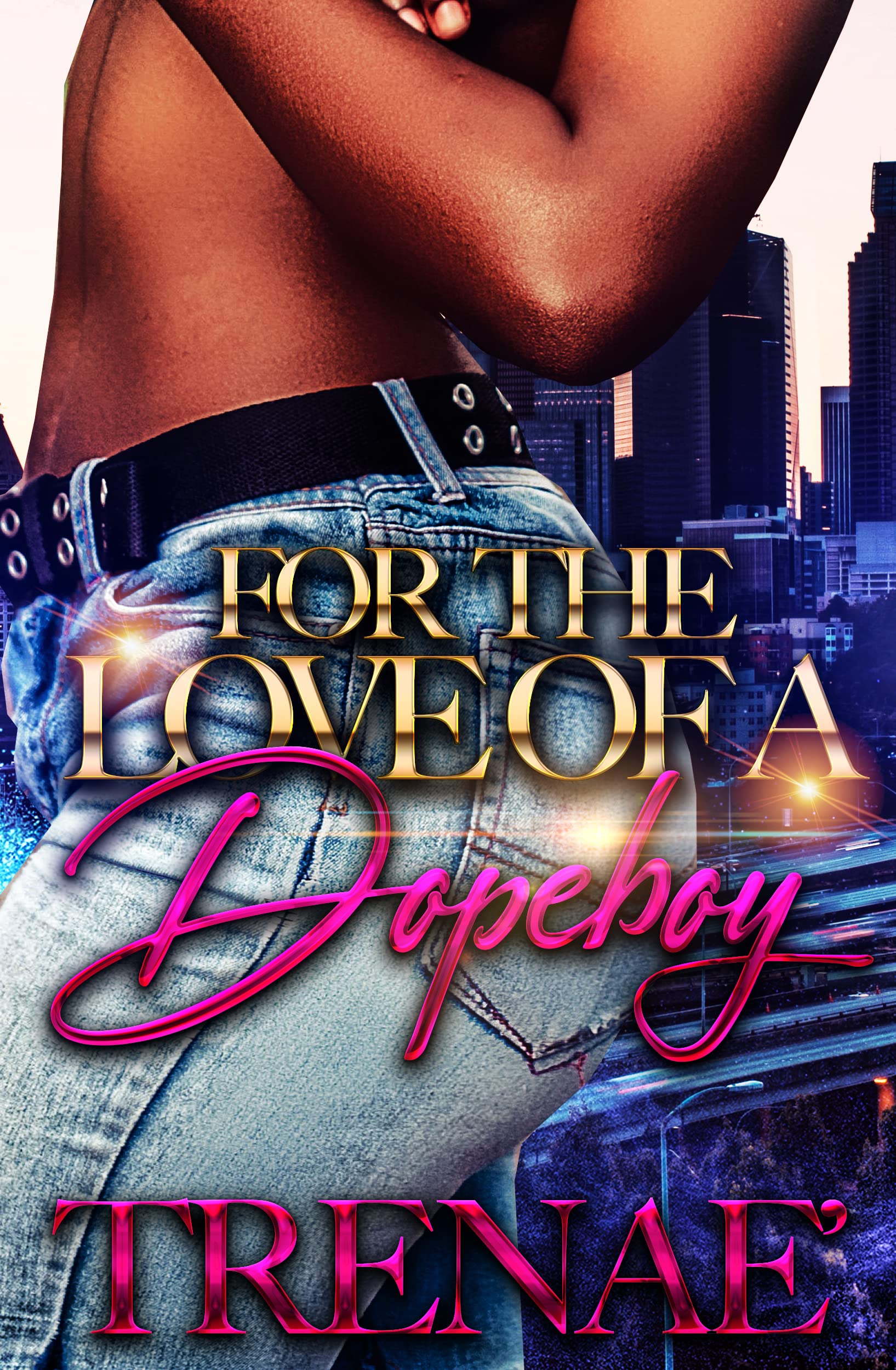 For The Love of a Dope Boy book cover