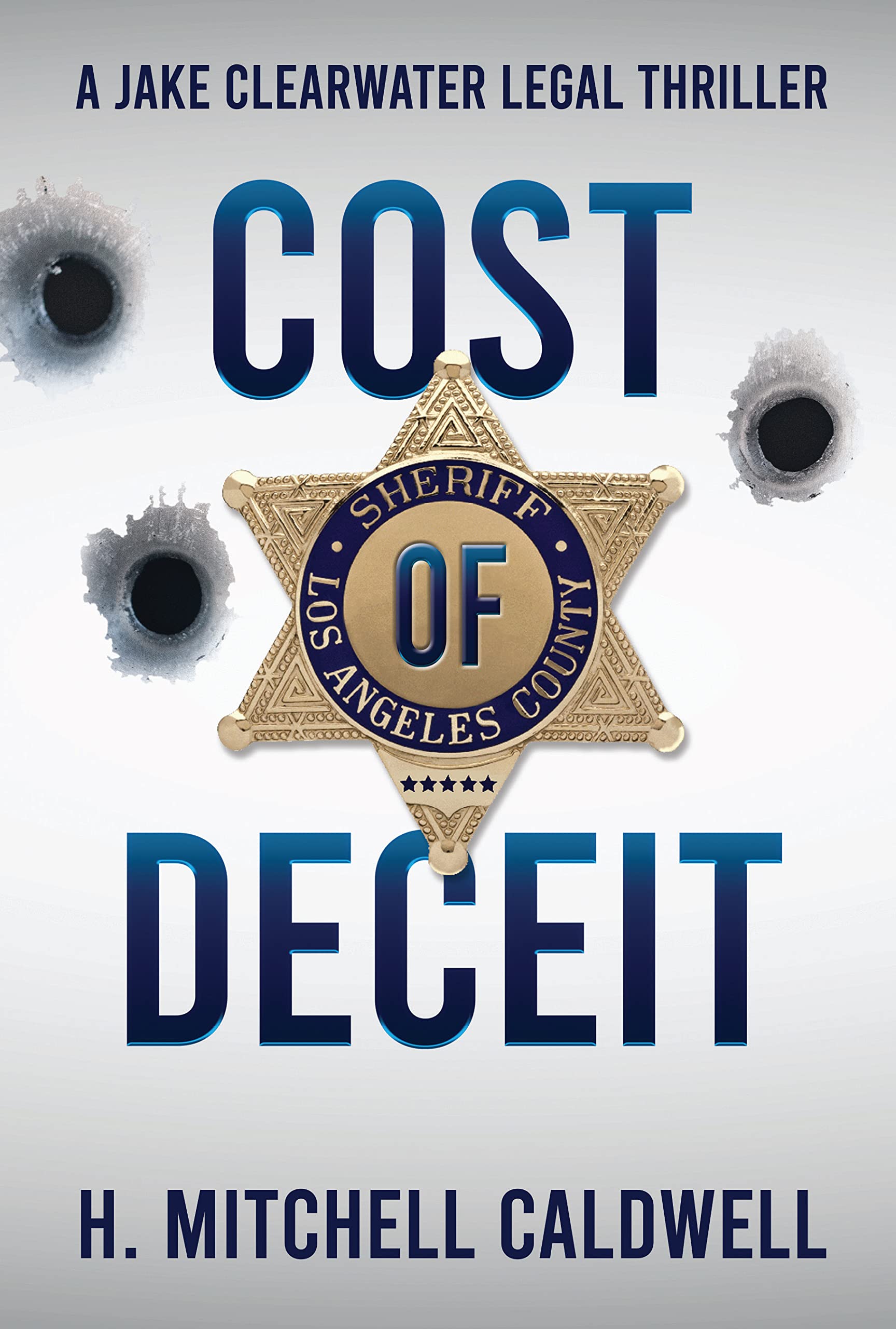 Cost of Deceit: A Jake Clearwater Legal Thriller