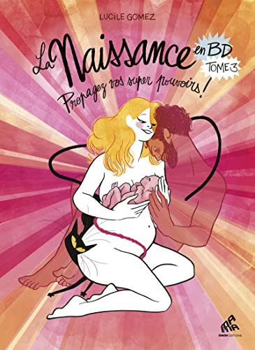 La Naissance en BD - Propagez vos super pouvoirs ! Tome 3 book cover