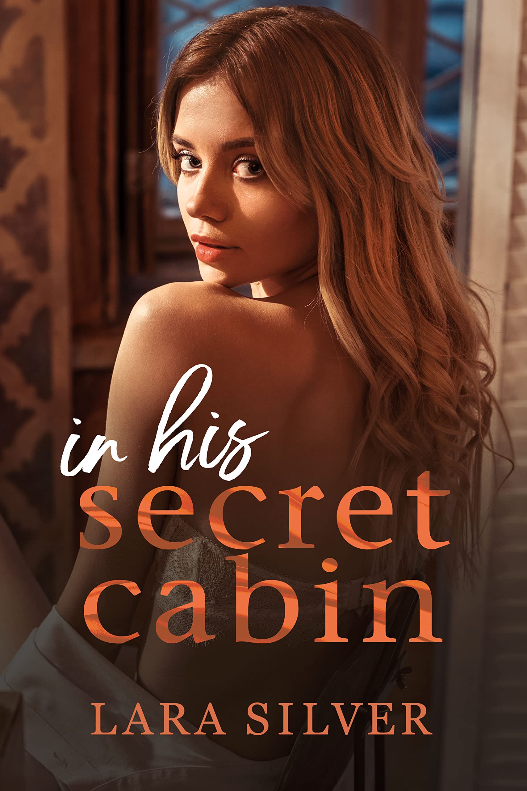In His Secret Cabin