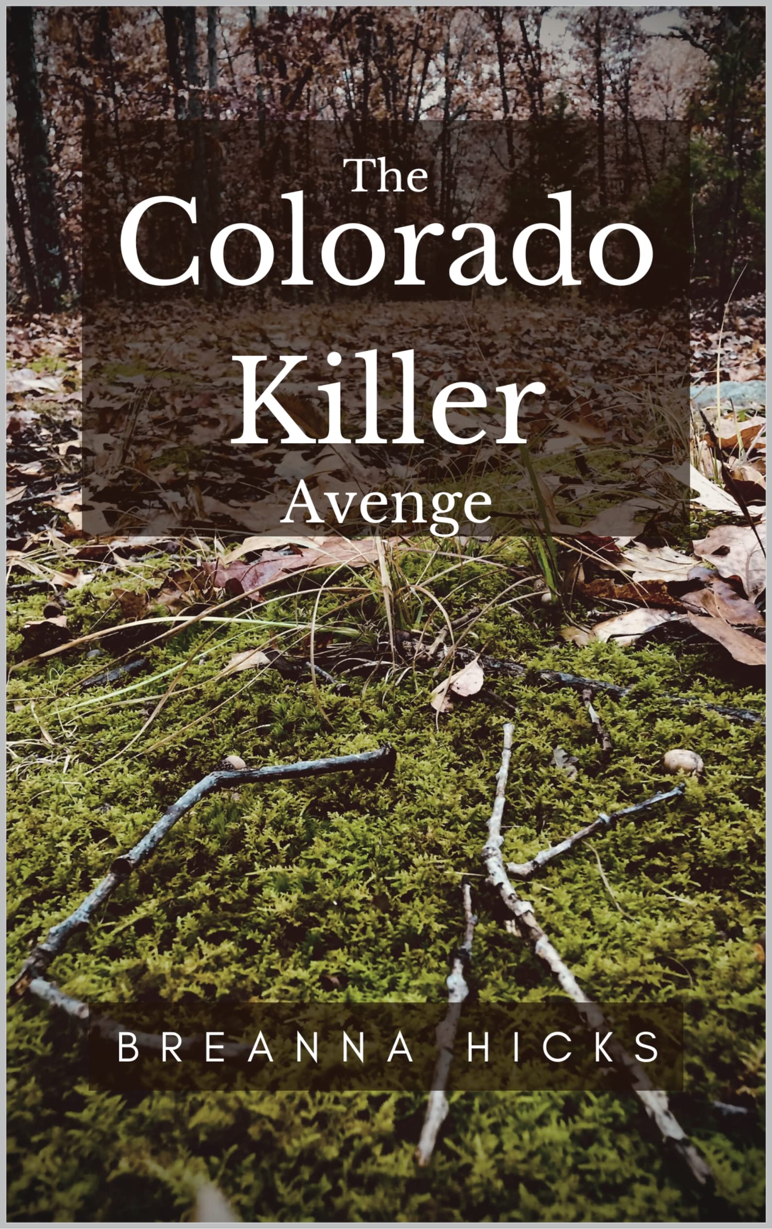 The Colorado Killer: Avenge