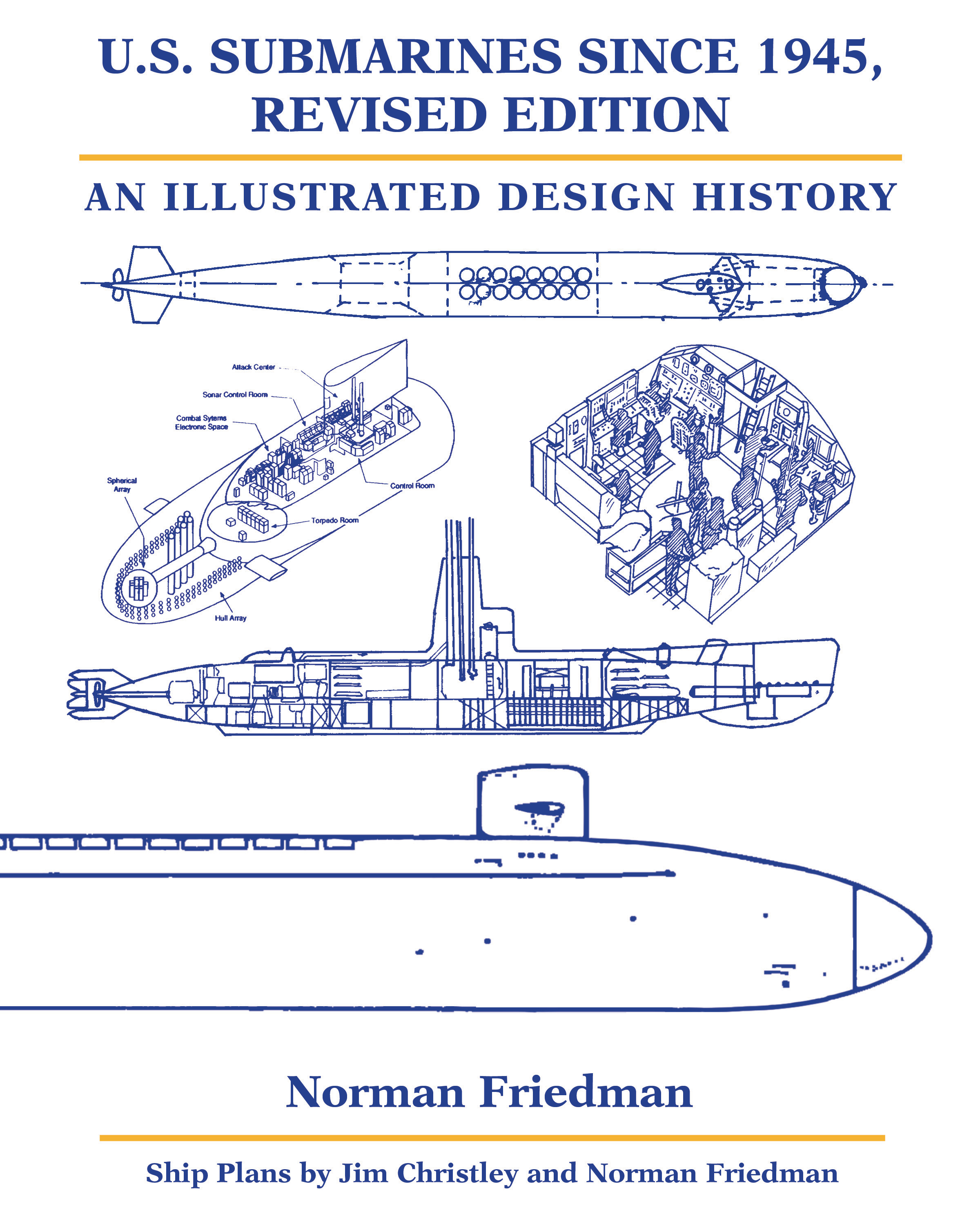 U.S. Submarines since 1945, Revised Edition An Illustrated Design