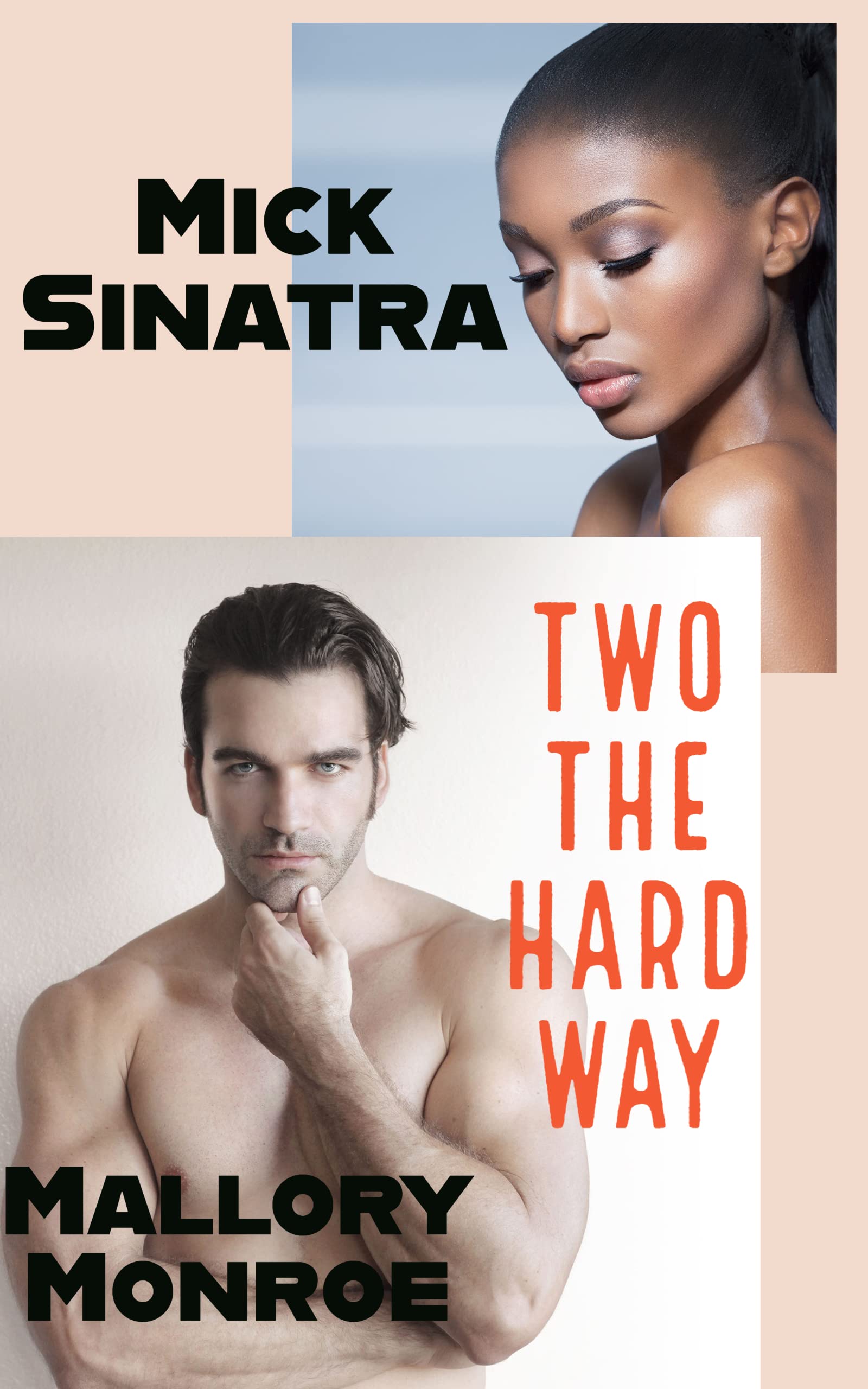 Mick Sinatra Two the Hard Way by Mallory Monroe Goodreads
