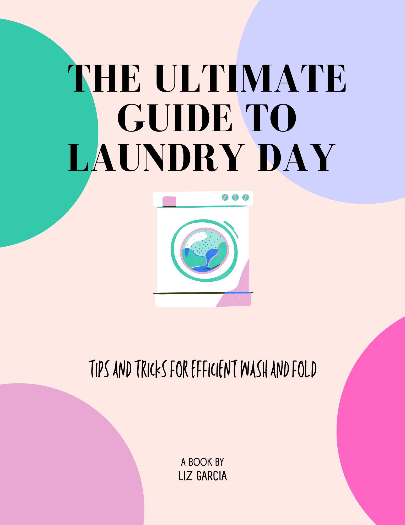 The Ultimate Guide to Laundry Day Tips and Tricks for Efficient Wash