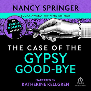 The Case of the Gypsy Good-Bye (Enola Holmes, #6)