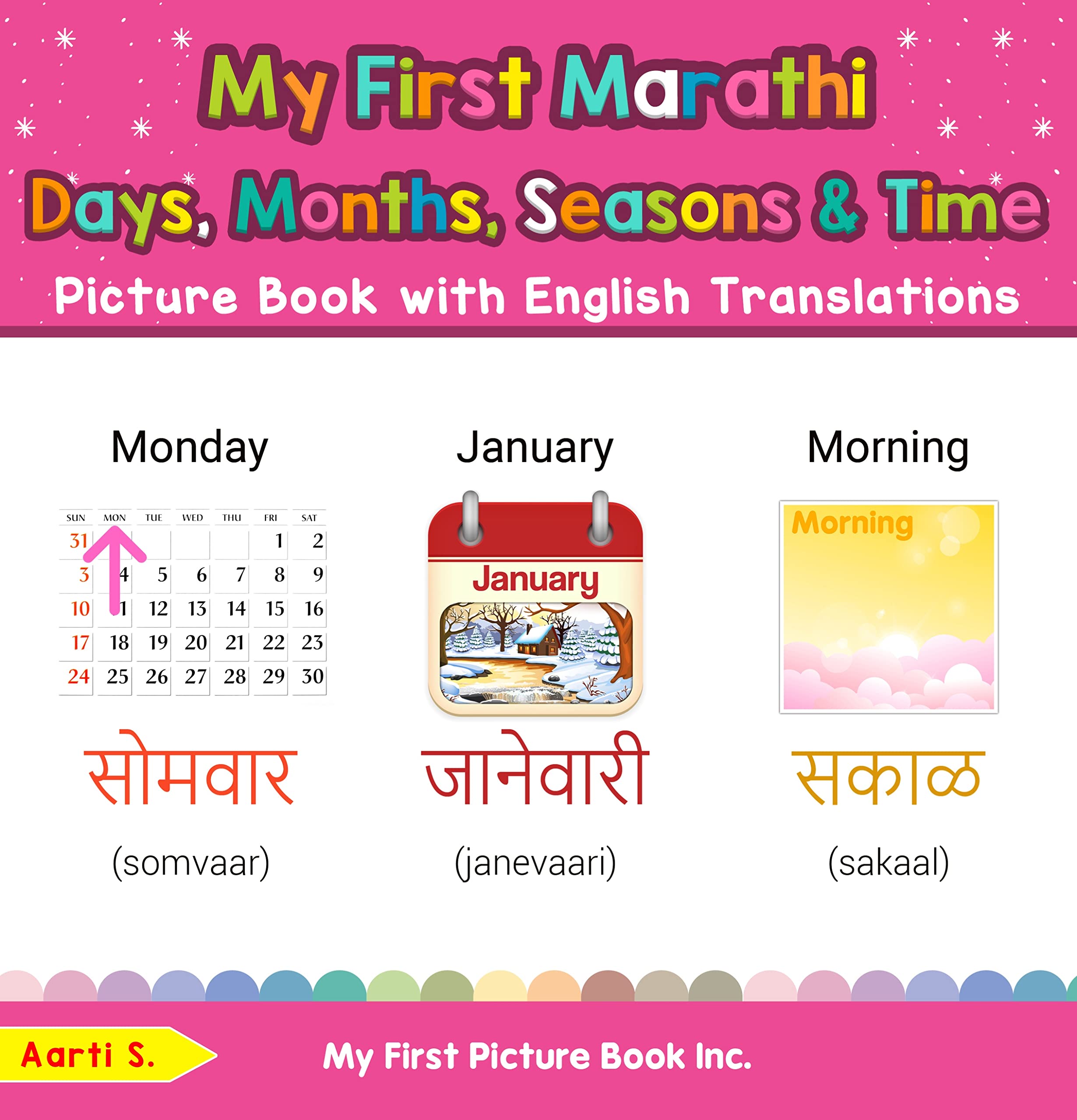 My First Marathi Days, Months, Seasons & Time Picture Book with English Translations by Aarti S