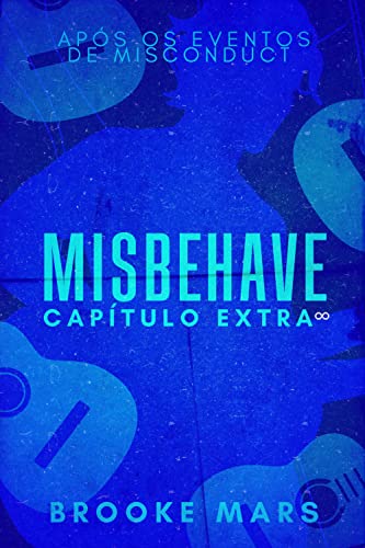 Misbehave : Capítulo Extra