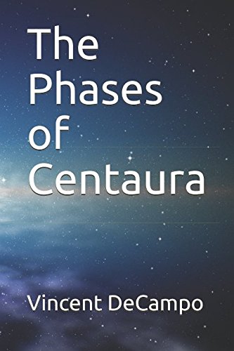 The Phases of Centaura by Vincent DeCampo | Goodreads