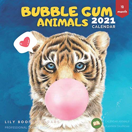 Bubble Gum Animals 2021 Calendar 12 month calendar 20202021 by Lily