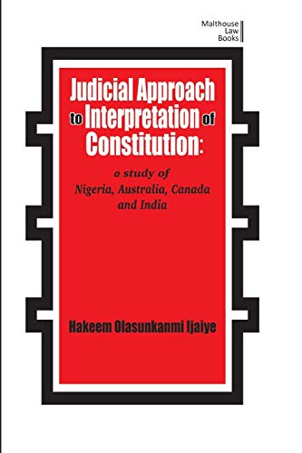Judicial Approach to Interpretation of Constitution: A Study of Nigeria ...