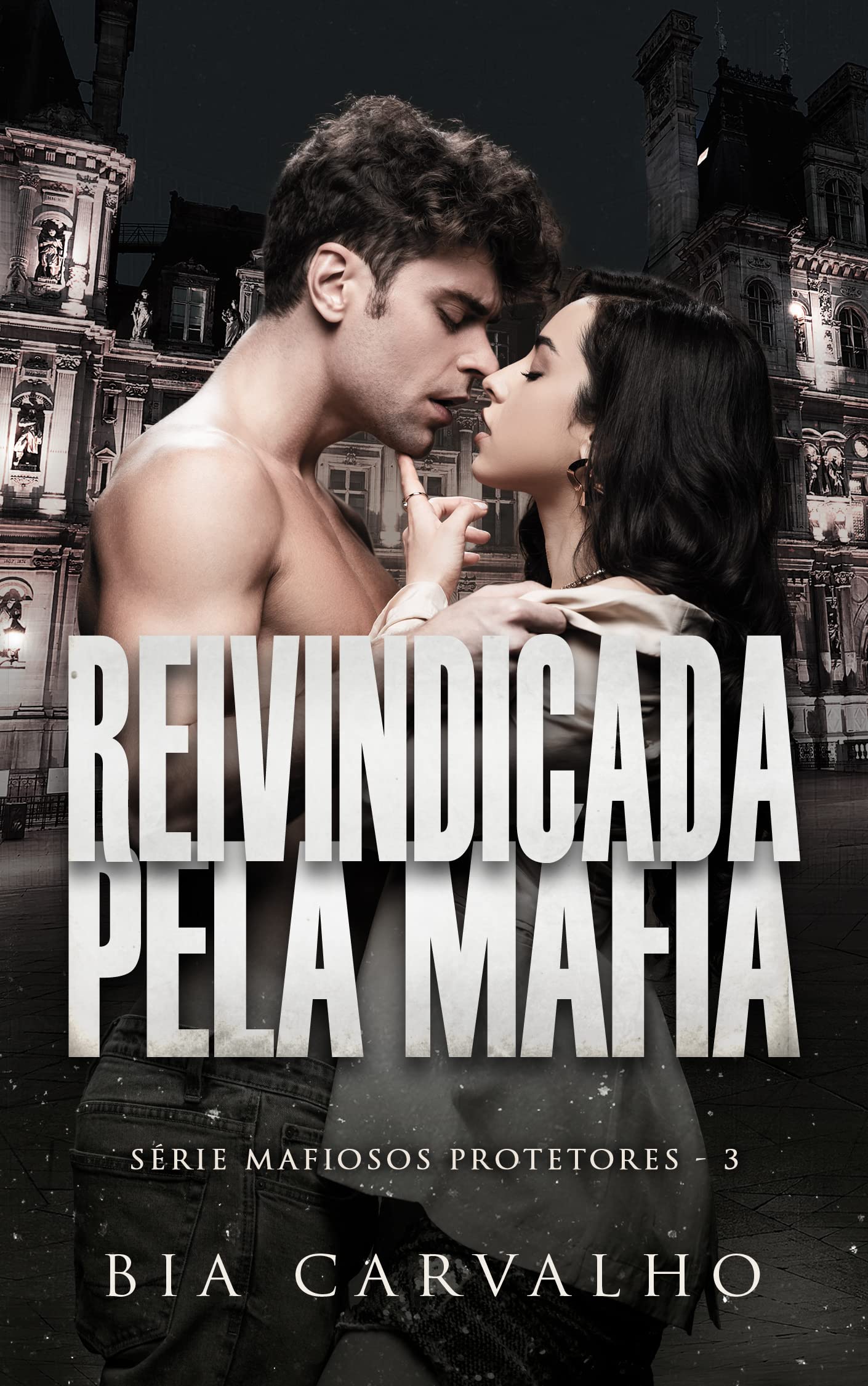 Reivindicada pela Máfia (Mafiosos Protetores Livro 3)