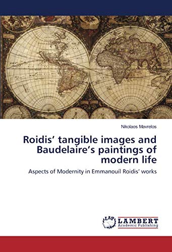 Roidis’ tangible images and Baudelaire’s paintings of modern life