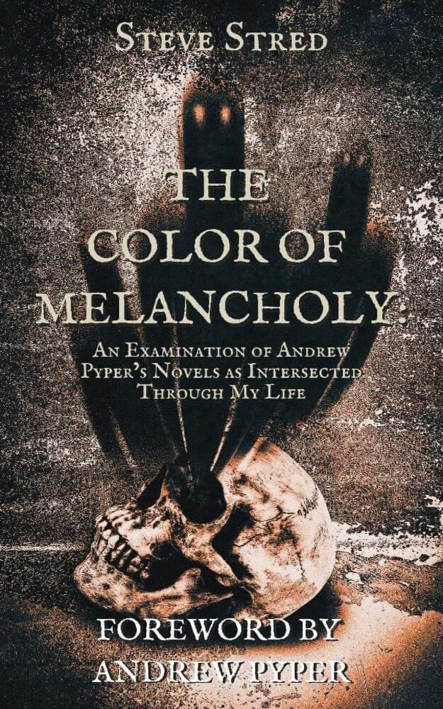 The Color of Melancholy An Examination of Andrew Pyper’s Novels as