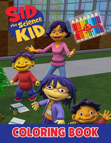 Sid the Science Kid Coloring Book: An Unique Coloring Book For Fan Of ...