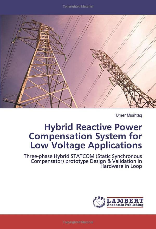 Hybrid Reactive Power Compensation System for Low Voltage Applications