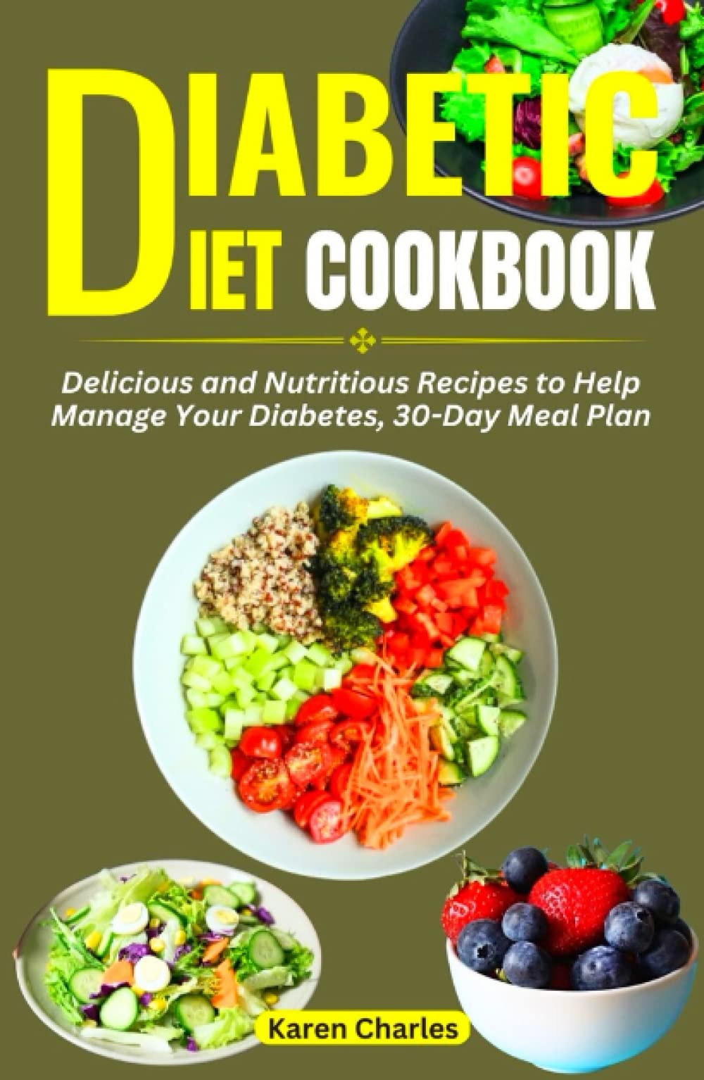 Diabetic Diet Cookbook: Delicious and Nutritious Recipes to Help Manage