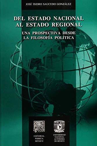 DEL ESTADO NACIONAL AL ESTADO REGIONAL UNA PROSPECTIVA DESDE by Jose