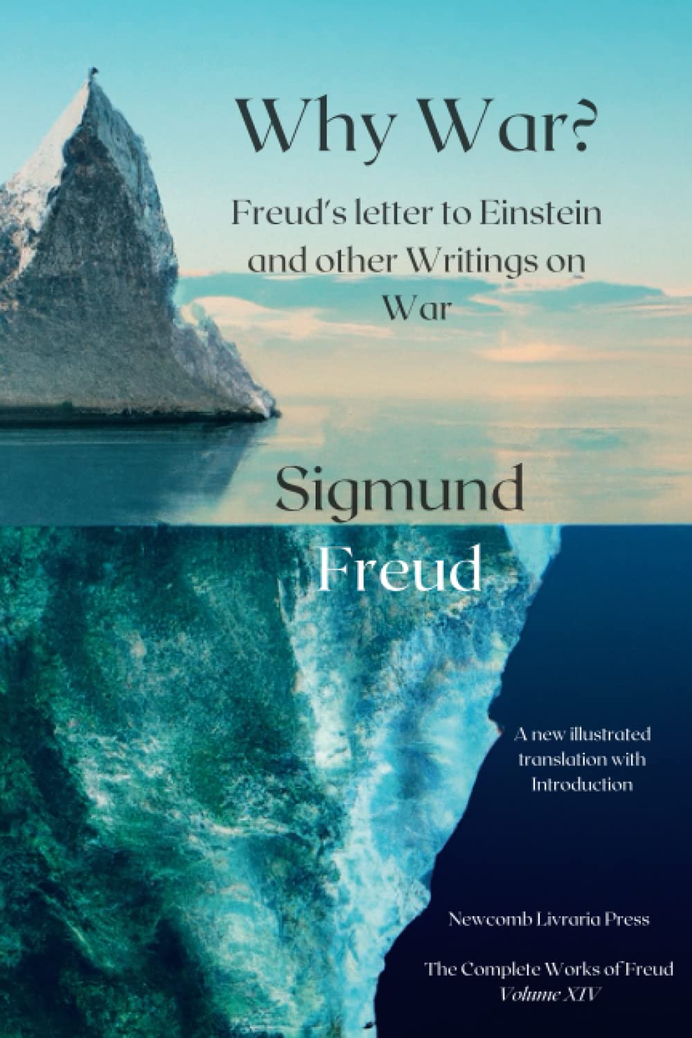 Why War? Freud's letter to Einstein and other Works on War by Sigmund
