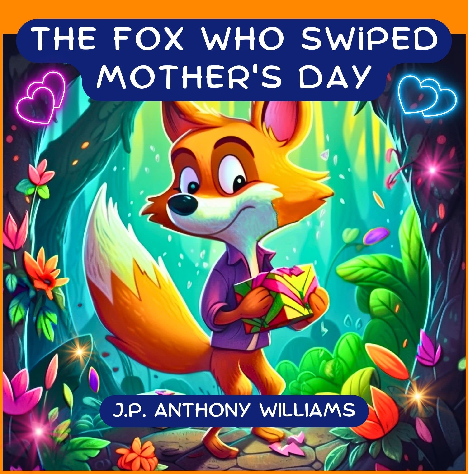 The Fox Who Swiped Mother's Day: A Tale of Gratitude and Love