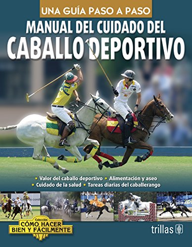 Manual del cuidado del caballo deportivo / Sport Horse Care Manual by ...