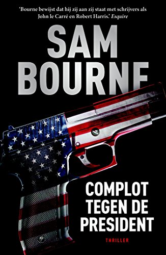 Complot Boek Complot tegen de president (Dutch Edition) by Sam Bourne | Goodreads