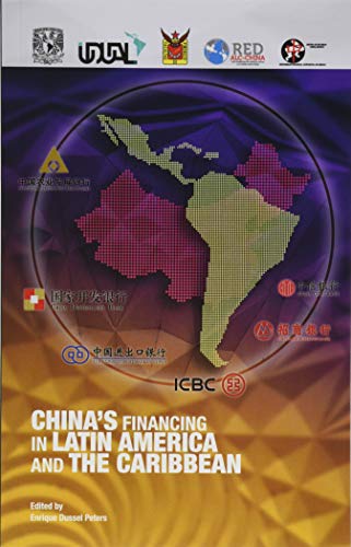 China's Financing in Latin America and the Caribbean by Enrique Dussel ...