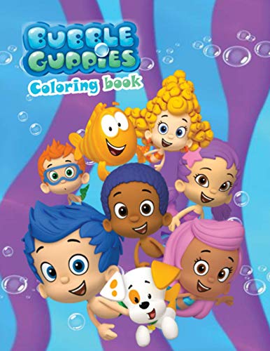 Bubble Guppies Coloring Book: Great Coloring Book for Kids and Fans