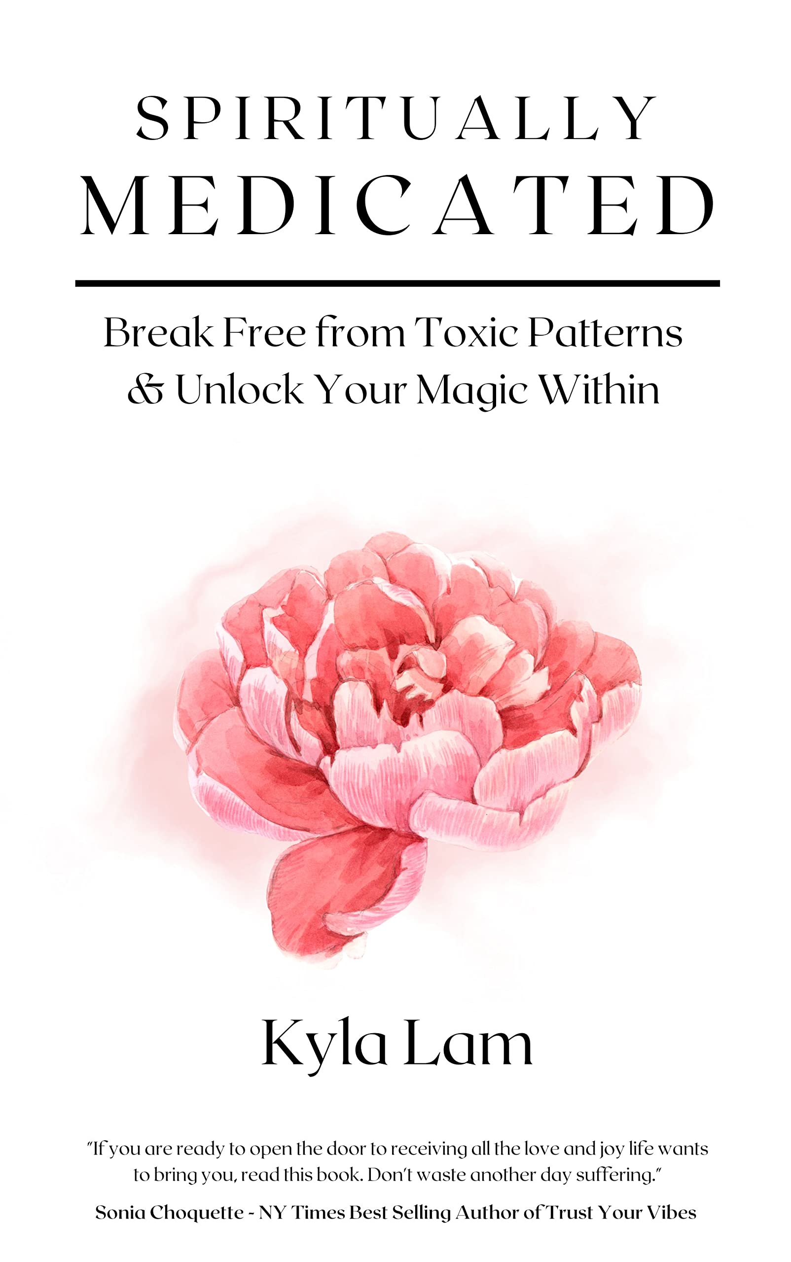 Spiritually Medicated: Break Free From Toxic Patterns & Unlock Your ...