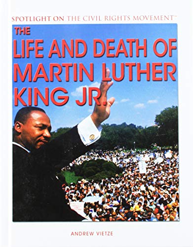 The Life and Death of Martin Luther King Jr. by Andrew Vietze | Goodreads