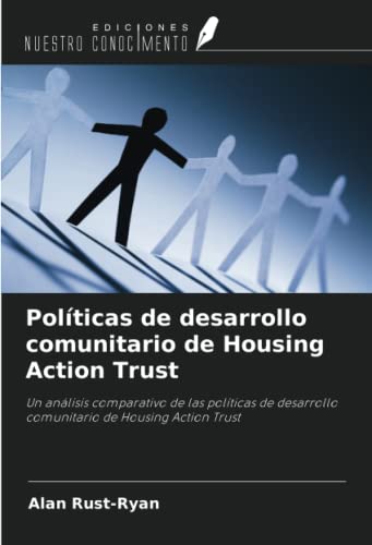 Políticas de desarrollo comunitario de Housing Action Trust: Un ...