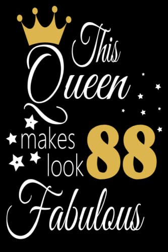 This Queen Makes 88 Look Fabulous: 88th Birthday Notebook, 88 Years Old ...
