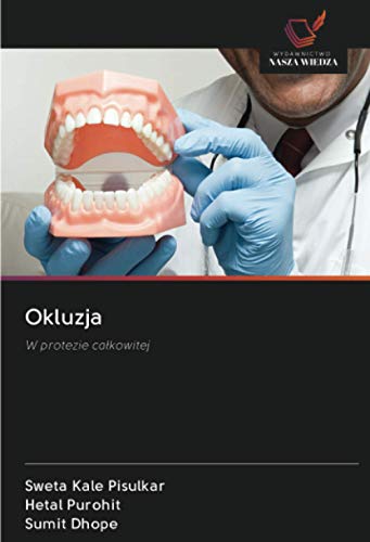 Okluzja: W protezie całkowitej by Sweta Kale Pisulkar | Goodreads