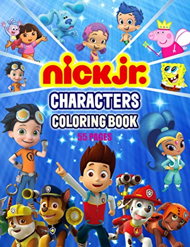 Nick Jr. Characters Coloring Book: 55 Pages, Blue's Clues, Bubble Guppies, Paw Patrol, Dora The ...