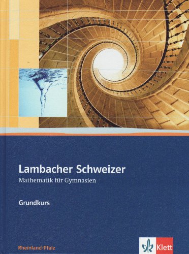 Lösungen Lambacher Schweizer 11 Lambacher Schweizer. 11.-13. Schuljahr. Schülerbuch Grundkurs und CD