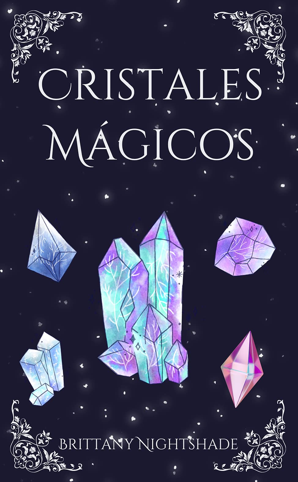Cristales Mágico: Guía de cristales y piedras preciosas curativas