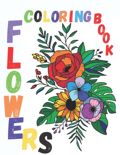 Flower Coloring Book: Flower Coloring Books for Adults Relaxation & Flower Coloring Books for ...