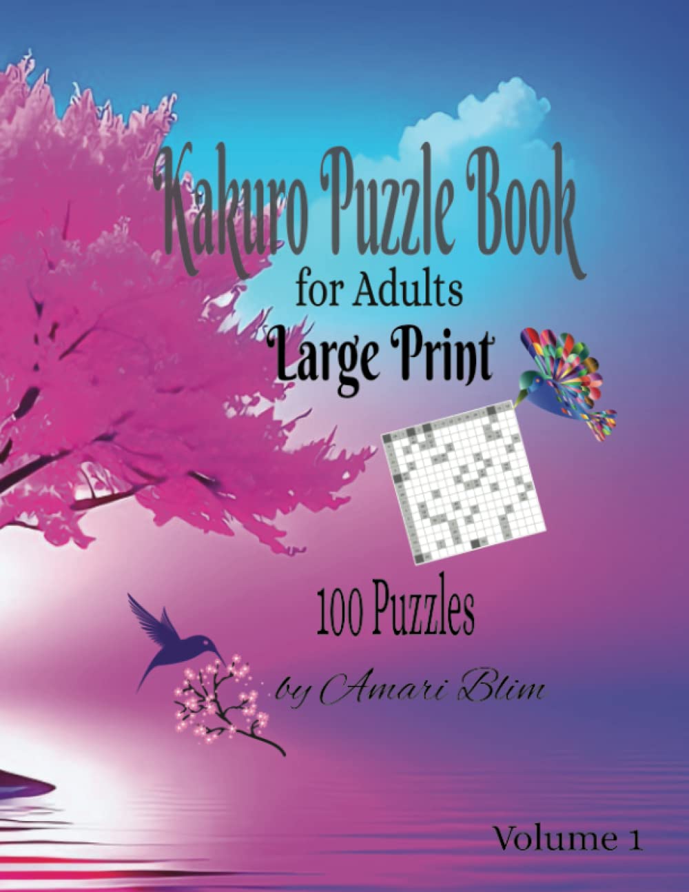 Kakuro Puzzle Book for Adults Large Print Vol.1 Kakuro Puzzle Book for
