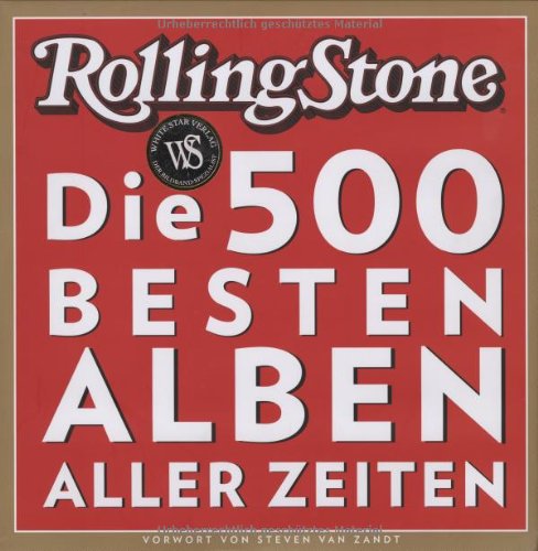 Rolling Stone Die 500 besten Alben aller Zeiten by Unknown. Goodreads