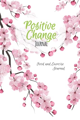 Positive Change Journal: 90 Days Food and Exercise Tracker | Weight ...