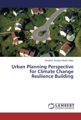 Urban Planning Perspective for Climate Change Resilience Building by ...