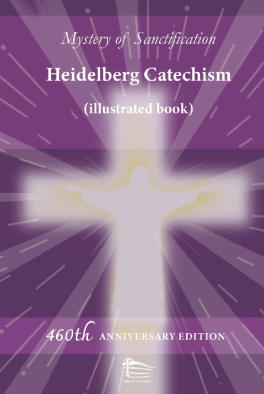 Heidelberg Catechism (460 Anniversary Edition) illustrated book