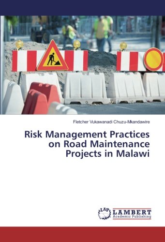Risk Management Practices on Road Maintenance Projects in Malawi by ...