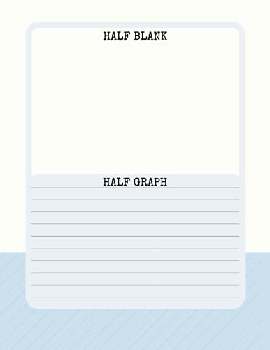Half Blank Drawing &amp; Line Notebook: Dual Design Alternating Half ...