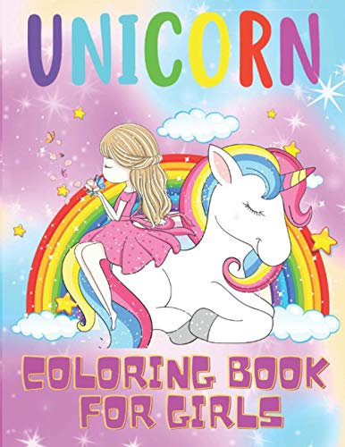 Unicorn Coloring Book for Girls: Best Gift Idea For All Girls who Loves ...